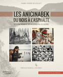 Anicinabek (Les): du bois à l'asphalte